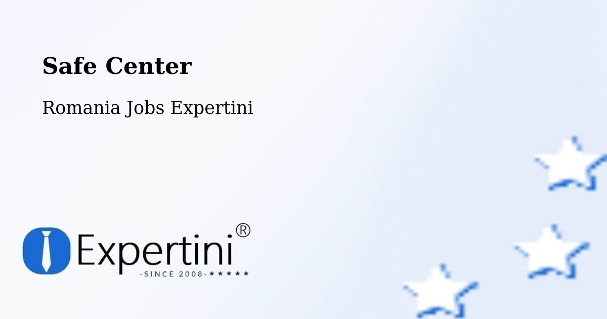 Safety Center – Bârseşti - Romania Jobs Expertini